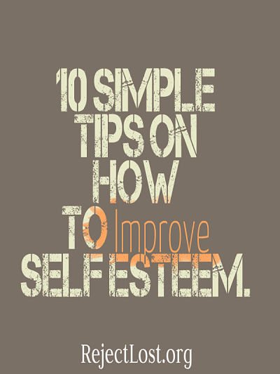 10 Simple Tips On How To Improve Self Esteem
